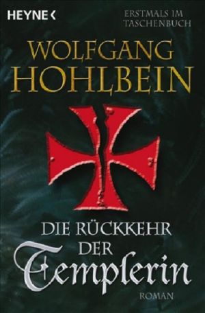 [Die Templerin 03] • Die Rückkehr der Templerin